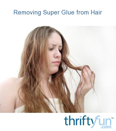 9 Ways On How to Get the Glue Out of Your Hair