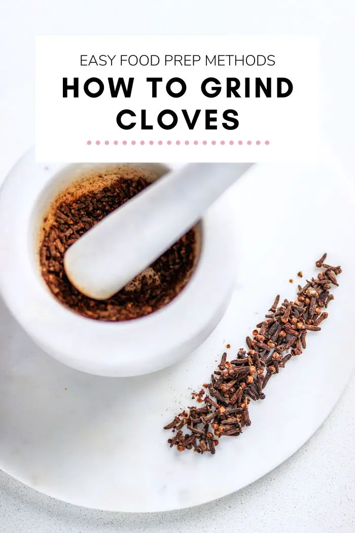 How to Grind Whole Cloves? PostureInfoHub